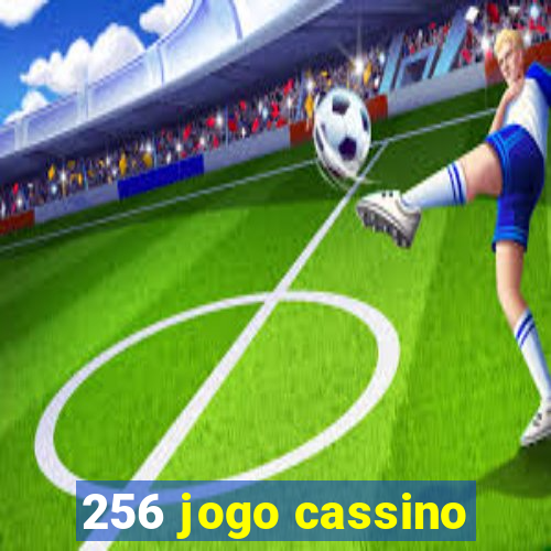 256 jogo cassino